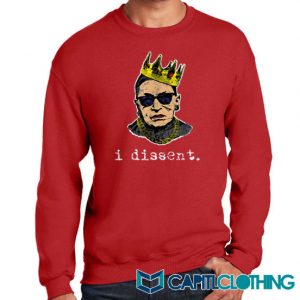 I Dissent Ruth Bader Ginsburg Sweatshirt On Sale