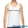 Harry Styles Women Are Smarter Tank Top