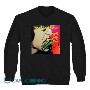 Love You Live The Rolling Stones Sweatshirt