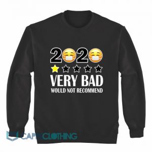 2020 One Star Very Bad Sweatshirt