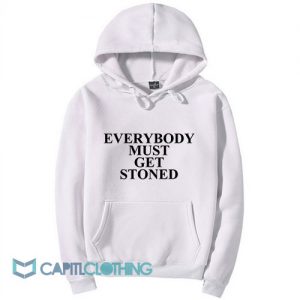 Everybody Must Get Stoned Hoodie