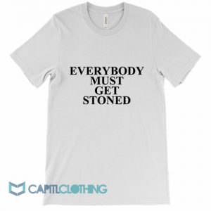 Everybody Must Get Stoned Tee