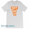 Just Do It Graphics Tee