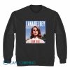 Lana Del Rey Born To Die Sweatshirt