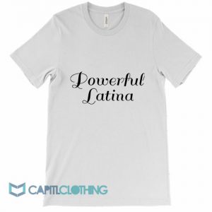 Powerful Latina Tee