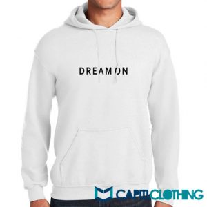 Dream On Hoodie