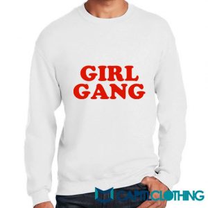 Girl Gang Sweatshirt