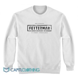 John Fetterman Sweatshirt