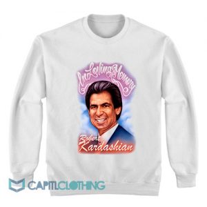 Kanye West In Loving Memory Robert Kardashian Sweatshirt