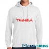 Thick Fil A Hoodie