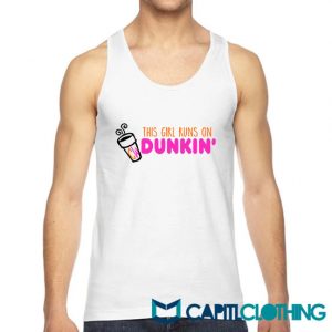 This Girl Runs On Dunkin Tank Top