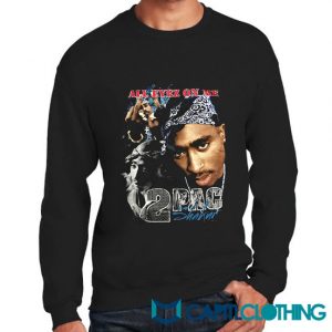 Tupac All Eyez On Me Sweatshirt