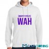 Wario Voice Wah Hoodie