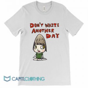 Yoshitomo Nara Don't Waste Another Day Tee