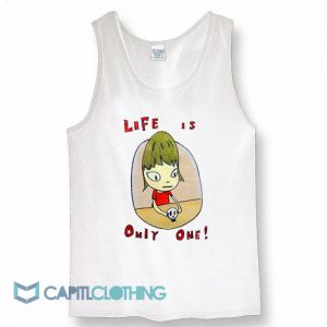 Yoshitomo Nara Life Is Only One Tank Top