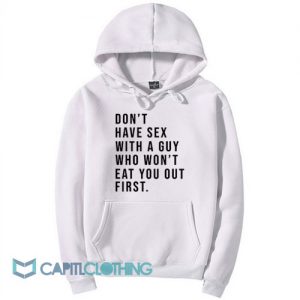 Don't Have Sex With a Guy Hoodie