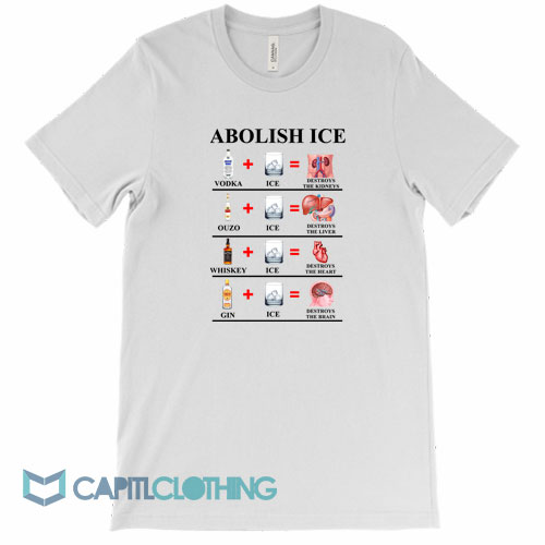 Abolish-Ice-Vodka-Ice-Destroy-The-Kidneys-Tee