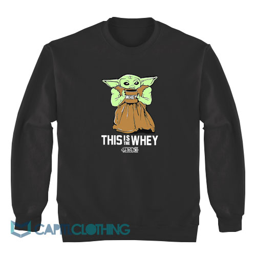 Baby-Yoda-Gym-This-Is-The-Whey-Sweatshirt-1