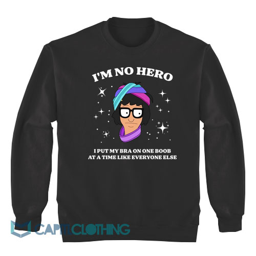 Bob's-Burgers-I'm-No-Hero-I-Put-My-Bra-One-Boob-Sweatshirt1