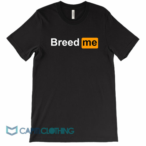 Breed-Me-Porn-Hub-Logo-Parody-Tee