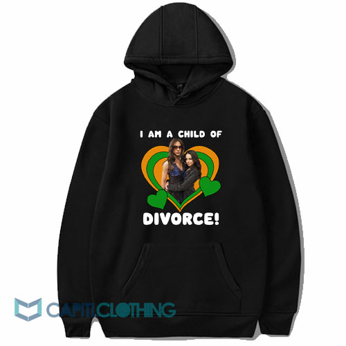 Elizabeth Gillies I Am A Child Of Divorce Hoodie