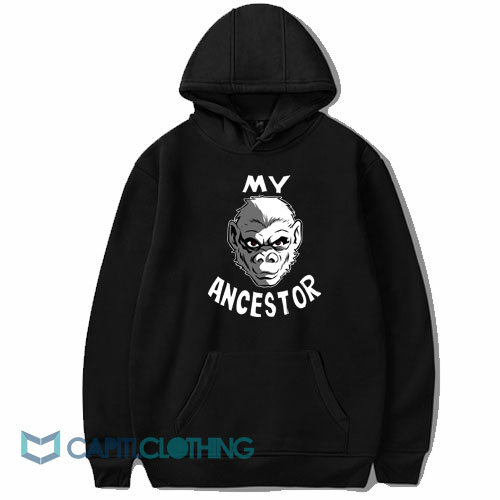 My Ancestor Hoodie