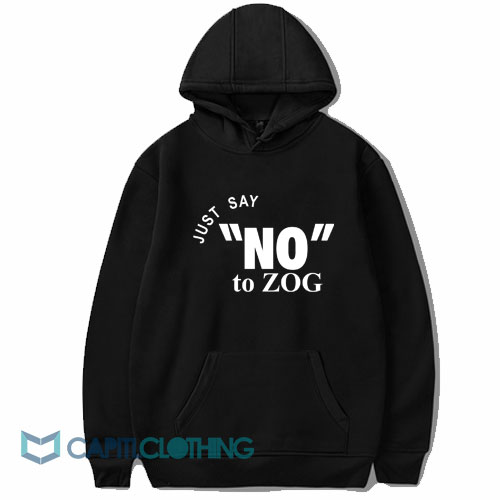 Randy-Weaver-Just-Say-No-To-Zog-Hoodie1