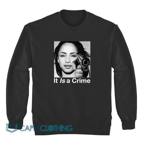 Sade-Is-It-A-Crime-Sweatshirt1