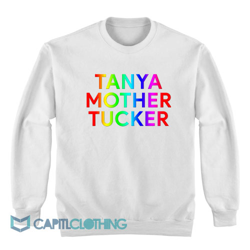 Tanya-Mother-Tucker-Sweatshirt1