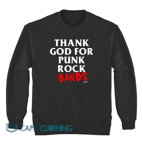 Thank-God-For-Punk-Rock-Bands-Sweatshirt