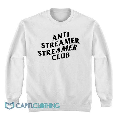 Anti-Streamer-Club-Sweatshirt1