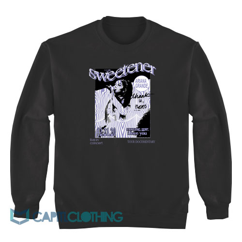 Ariana-Grande-Excuse-Me-I-Love-You-Sweatshirt1