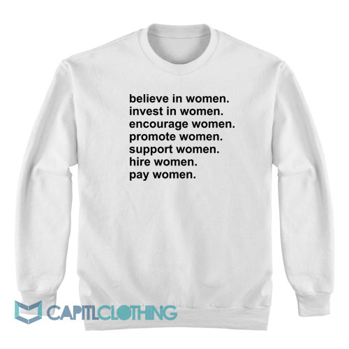 Believe-In-Women-Invest-In-Women-Sweatshirt1