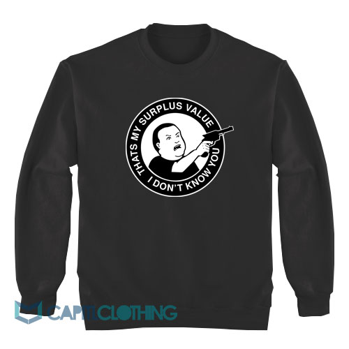 Bobby-Hill-Thats-My-Surplus-Value-Sweatshirt1