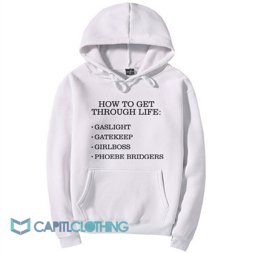 How To Get Through Life Gaslight Hoodie