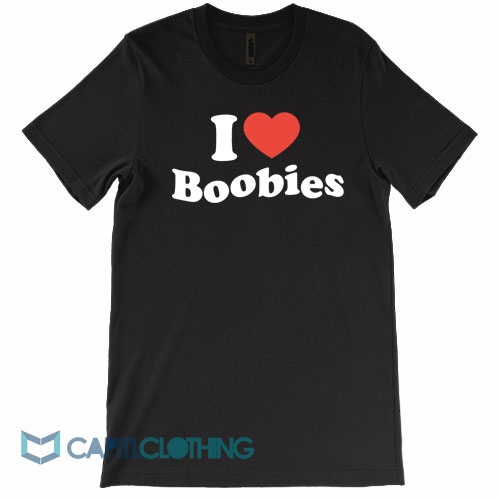 I-love-Boobies-Tee