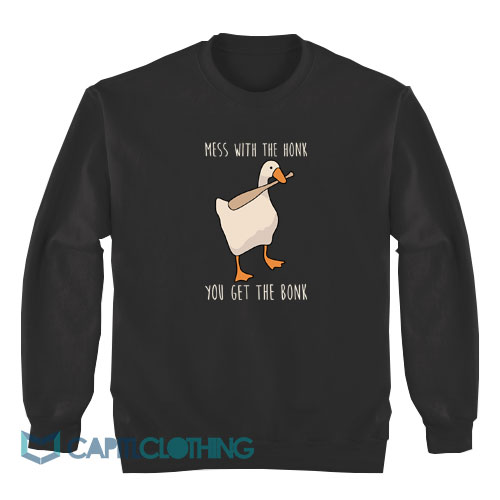 Mess-With-The-Honk-You-Get-The-Bonk-Sweatshirt1