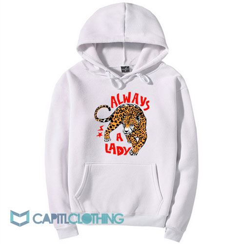 Tiger Always a Lady Hoodie