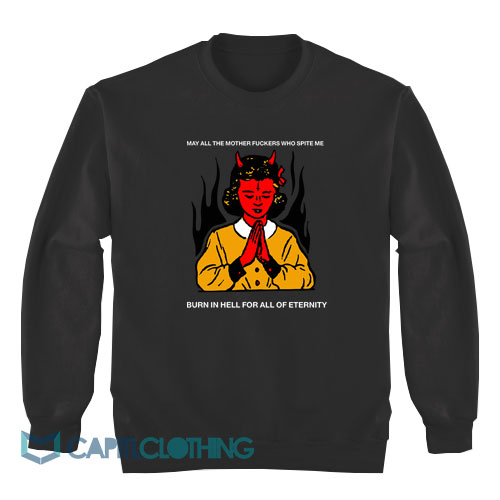 Burn-In-Hell-For-All-Of-Eternity-Sweatshirt1