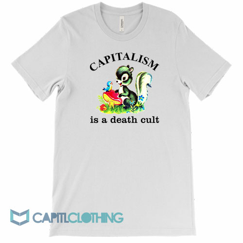 Capitalism-Is-a-Death-Cult-Tee