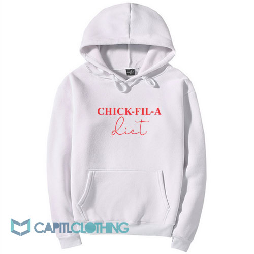 Chick Fil A Diet Hoodie