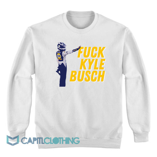 Fuck-Kyle-Busch-Sweatshirt1