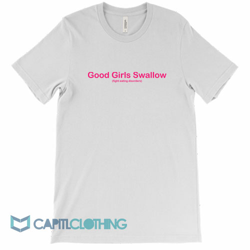 Good-Girls-Swallow-Fight-Eating-Disorders-Tee