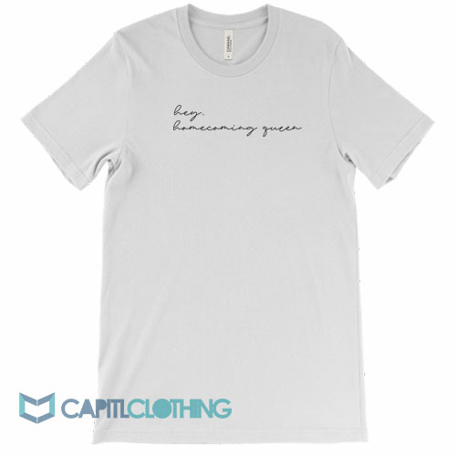 Hey-Homecoming-Queen-Tee