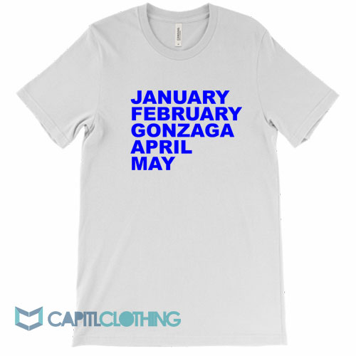 January-February-Gonzaga-April-May-Tee