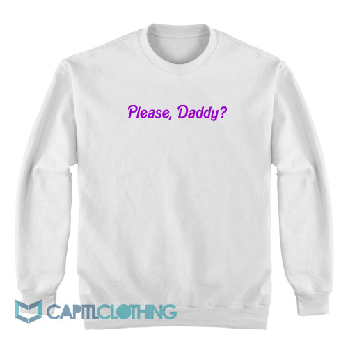 Please-Daddy-Sweatshirt1