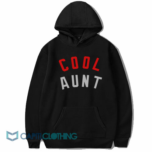 Cool Aunt Hoodie