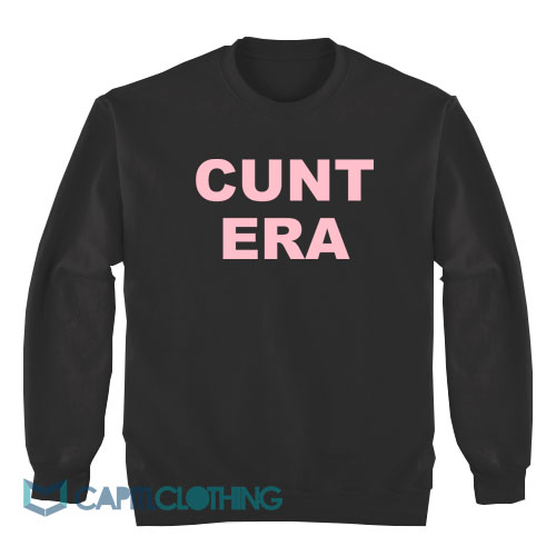 Cunt-Era-Sweatshirt1