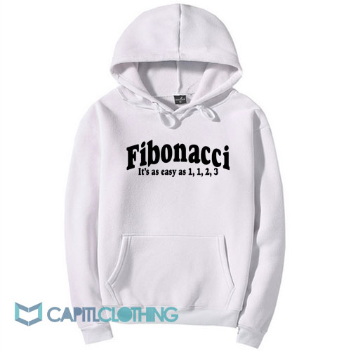 Fibonacci It's As Easy As 1 1 2 3 Hoodie