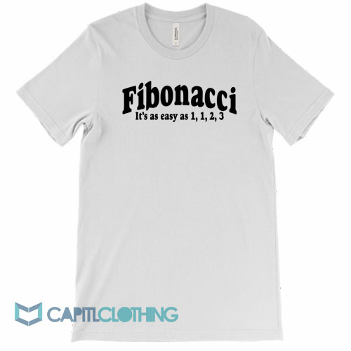 Fibonacci-It's-As-Easy-As-1-1-2-3-Tee